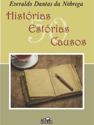 50 Histórias, Estórias, Causos / Everaldo Dantas da Nóbrega