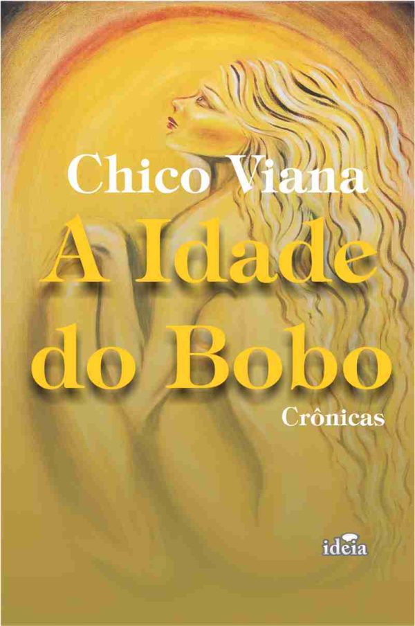 A idade do bobo (crônicas)