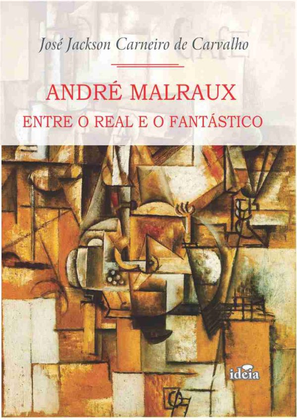 André Malraux: Entre o real e o fantástico
