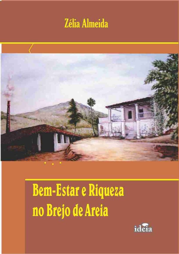 Bem estar e riqueza do brejo de areia