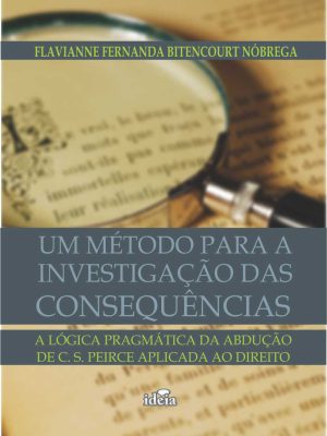 Um método para a investigação das consequências
