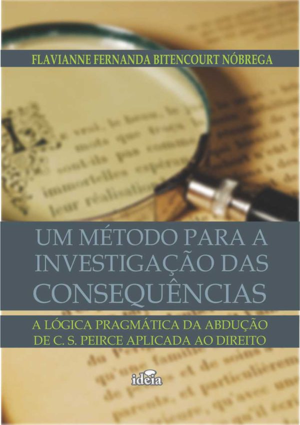 Um método para a investigação das consequências