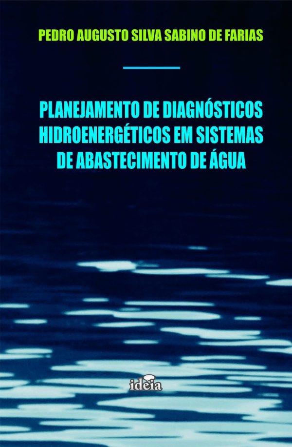 PLANEJAMENTO DE DIAGNÓSTICOS HIDROENERGÉTICOS EM SISTEMAS DE ABASTECIMENTO DE ÁGUA