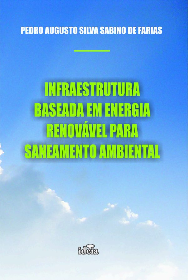 INFRAESTRUTURA  BASEADA EM ENERGIA RENOVÁVEL PARA  SANEAMENTO AMBIENTAL