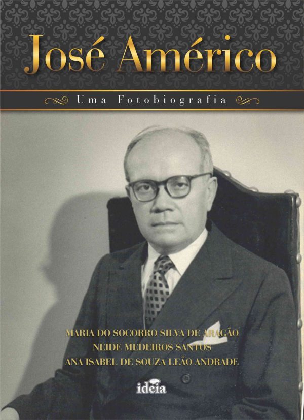 José Américo: uma fotobiografia