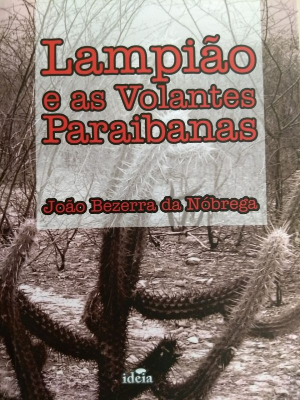 Lampião e as Volantes Paraibanas