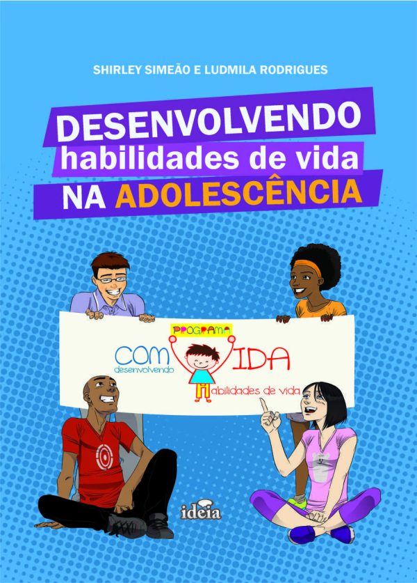 Desenvolvendo habilidades de vida na adolescência - Shirley Simeão e Ludmila Rodrigues