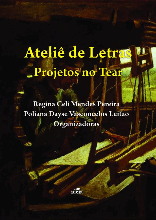 Ateliê de Letras: Projetos no Tear