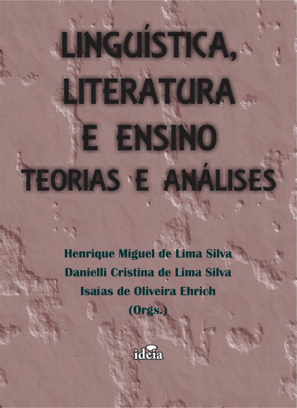Linguística, literatura e ensino: teorias e análises
