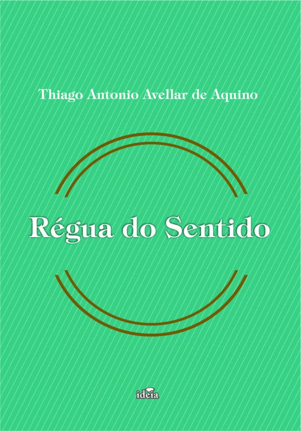 Régua do Sentido  -  Thiago Antonio Avellar de Aquino