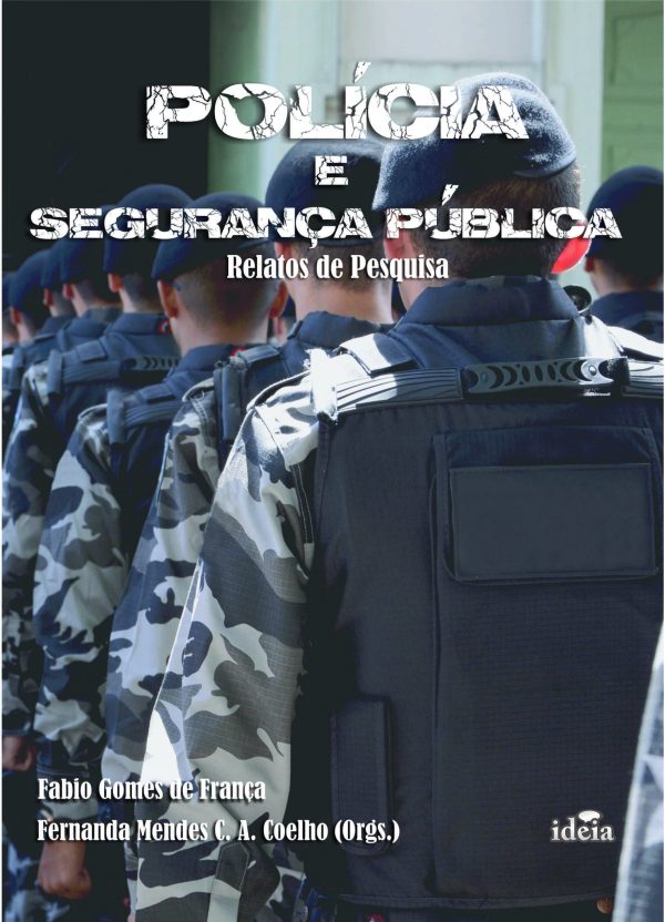 POLÍCIA &  SEGURANÇA PÚBLICA: Relatos de Pesquisa