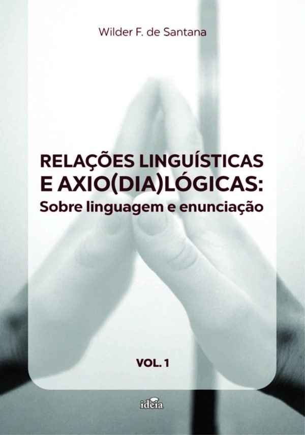 Relações Linguísticas e Axio(dia)lógicas: Sobre linguagem e enunciação