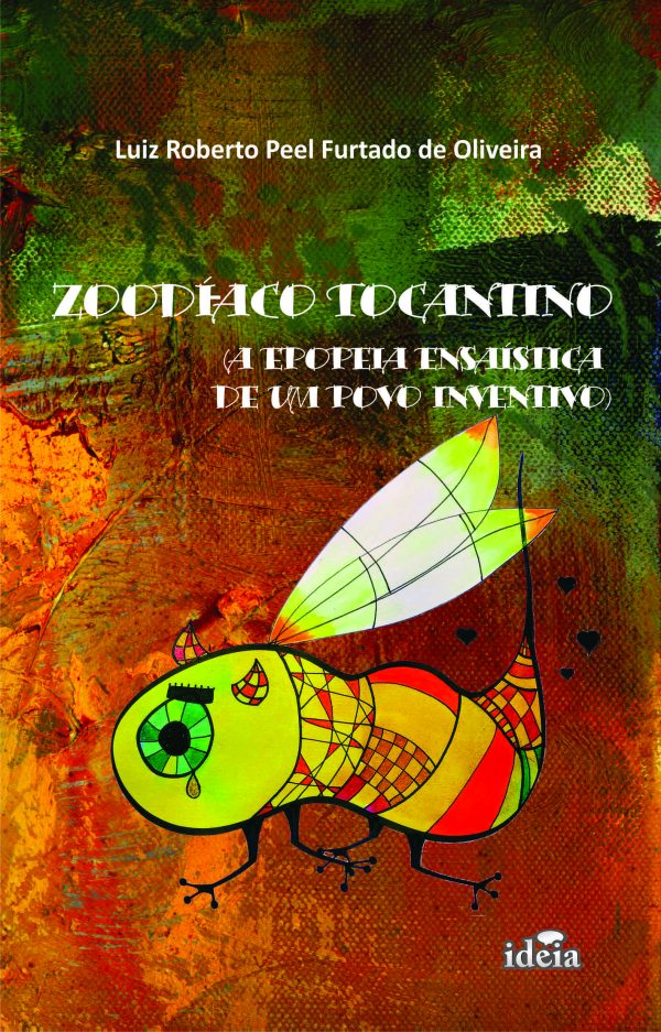 ZOODÍACO TOCANTINO (A EPOPEIA ENSAÍSTICA DE UM POVO INVENTIVO)