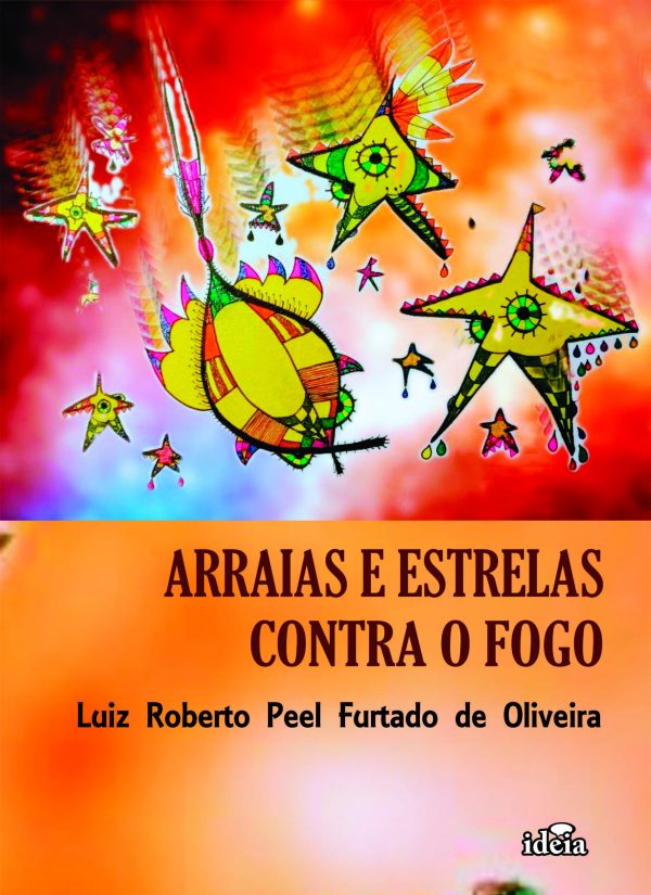 Arraias e estrelas contra o fogo