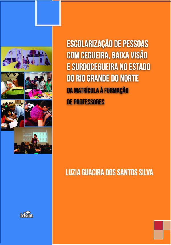 ESCOLARIZAÇÃO DE PESSOAS COM CEGUEIRA, BAIXA VISÃO E SURDOCEGUEIRA NO ESTADO DO RIO GRANDE DO NORTE - DA MATRÍCULA À FORMAÇÃO DE PROFESSORES