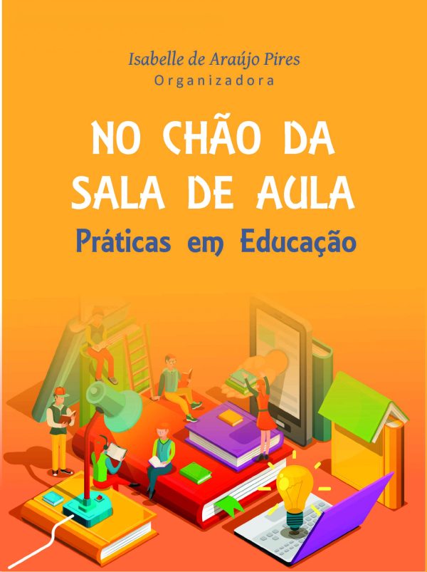 NO CHÃO DA SALA DE AULA:  Práticas em Educação