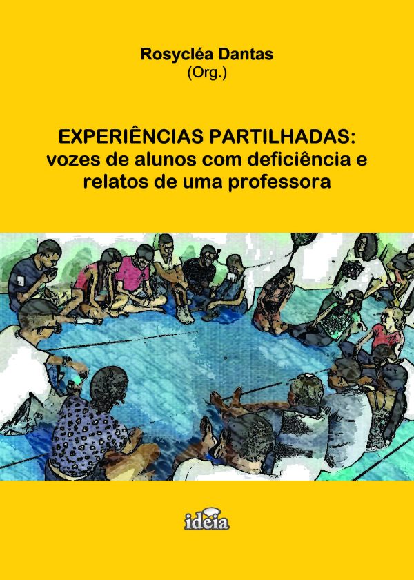 Experiências  partilhadas: vozes de alunos com deficiência e relatos de uma professora