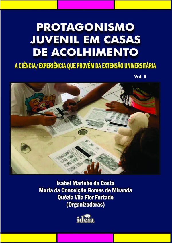 Protagonismo juvenil em casas de acolhimento: a ciência/experiência que provém da extensão universitária