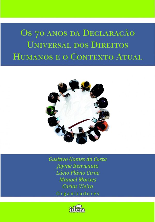 Os 70 anos da Declaração Universal dos Direitos Humanos e o  Contexto Atual