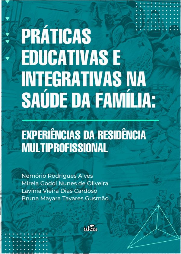 Práticas educativas e integrativas na saúde da família: experiências da residência multiprofissional