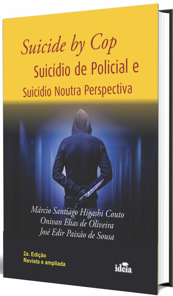 Suicide by Cop, Suicídio de Policial e Suicídio Noutra Perspectiva - 2a. edição, revista e ampliada