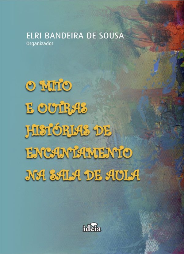 O mito e outras histórias de encantamento na sala de aula