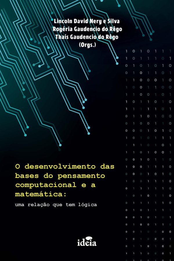 O desenvolvimento das bases do pensamento computacional e a matemática: uma relação que tem lógica Ensino Fundamental - 1° ao 6° anos