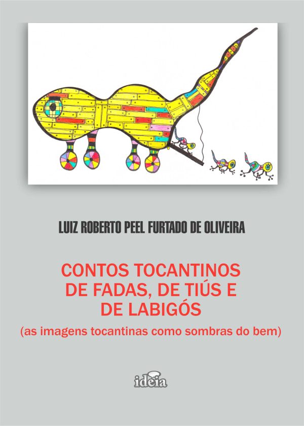 Contos tocantinos de fadas, de tiús e de labigós: as imagens tocantinas como sombras do bem