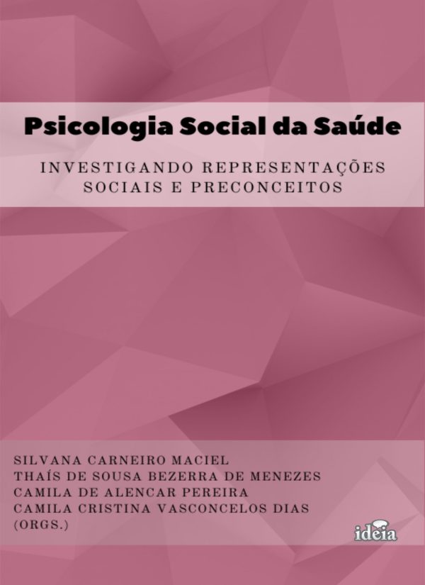 Psicologia Social da Saúde: Investigando representações  sociais e preconceitos