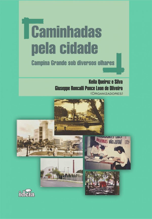 Caminhadas pela cidade: Campina Grande sob diversos olhares