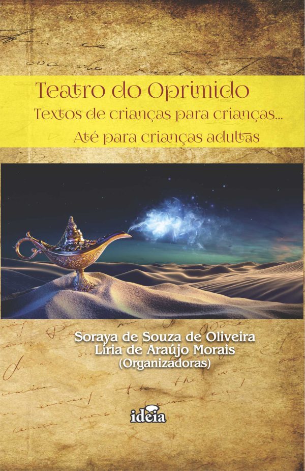 Teatro do oprimido: textos de crianças para crianças...até para crianças adultas