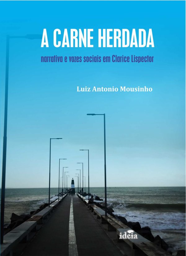 A carne herdada: narrativas e vozes sociais em Clarice Lispector