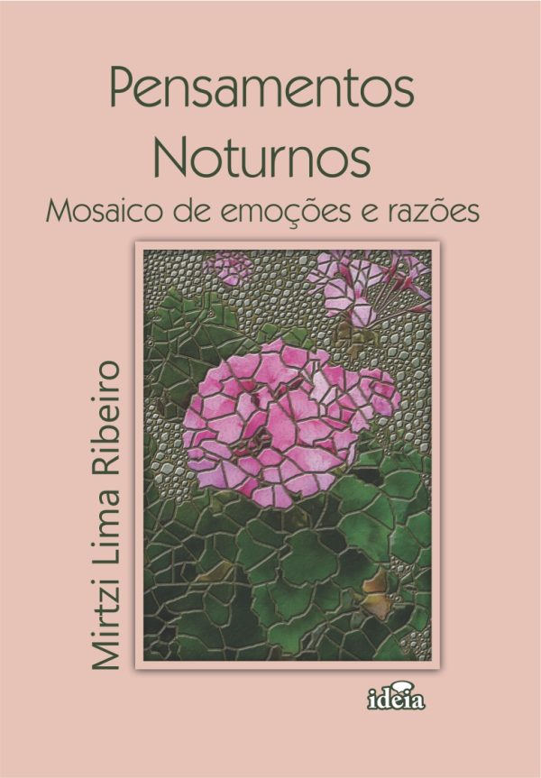 Pensamentos Noturnos: Mosaicos de emoções e razões - Mirtzi Lima Ribeiro