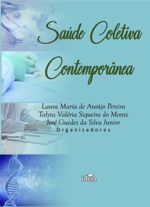 Saúde coletiva contemporânea - Laura Maria de Araújo Pereira, Talyta Valéria Siqueira do Monte, José Guedes da Silva Junior, organizadores