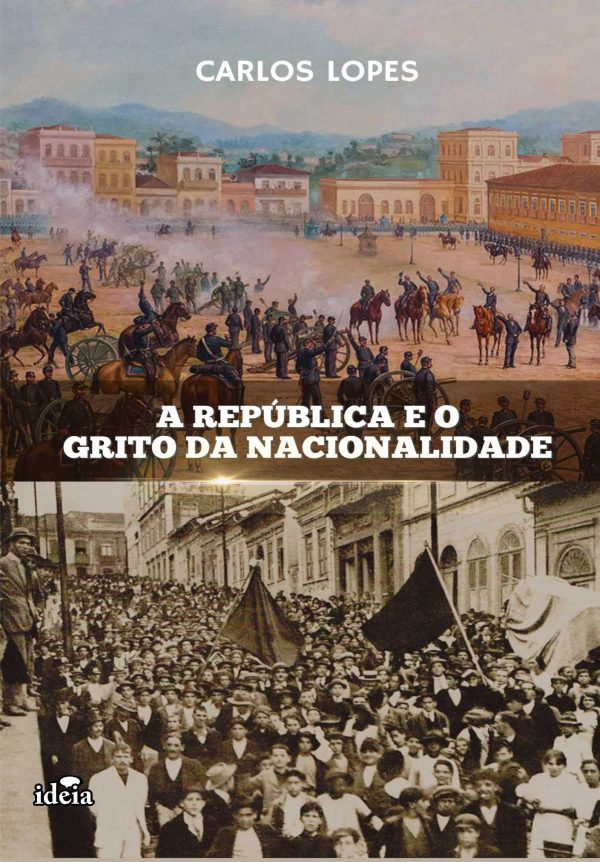 A República e o Grito da Nacionalidade / Carlos Lopes