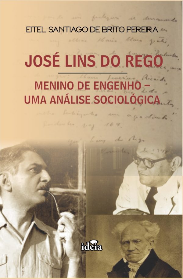 JOSÉ LINS DO REGO: MENINO DE ENGENHO –  UMA ANÁLISE SOCIOLÓGICA  /  EITEL SANTIAGO DE BRITO PEREIRA