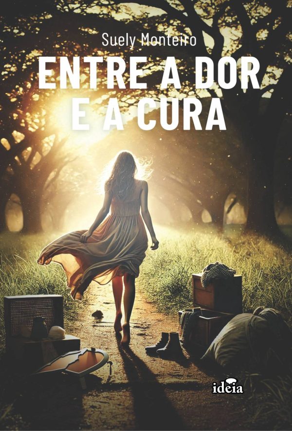 ENTRE A DOR E A CURA - Suely Monteiro