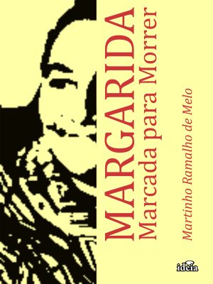 Margarida: marcada para morrer / Martinho Ramalho de Melo.