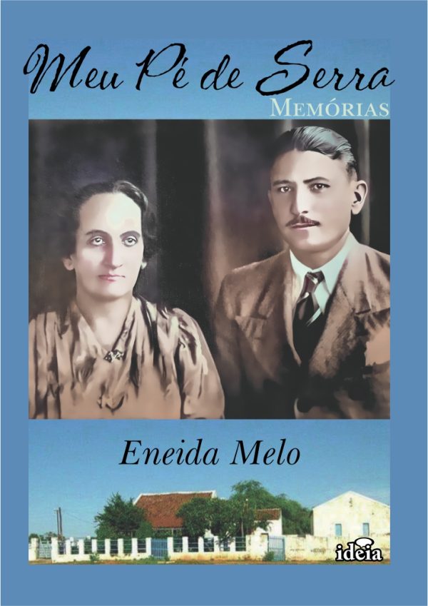Meu Pé de Serra - Memórias - Eneida Melo