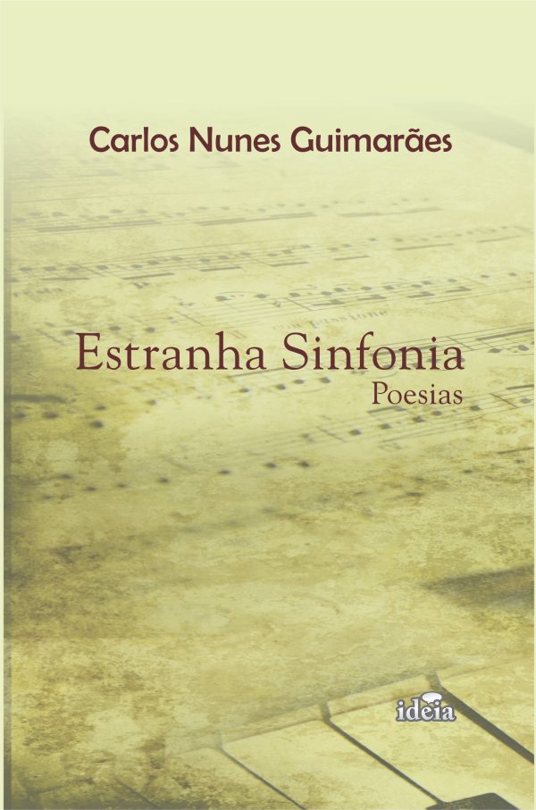Estranha Sinfonia - poesias - Carlos Nunes Guimarães
