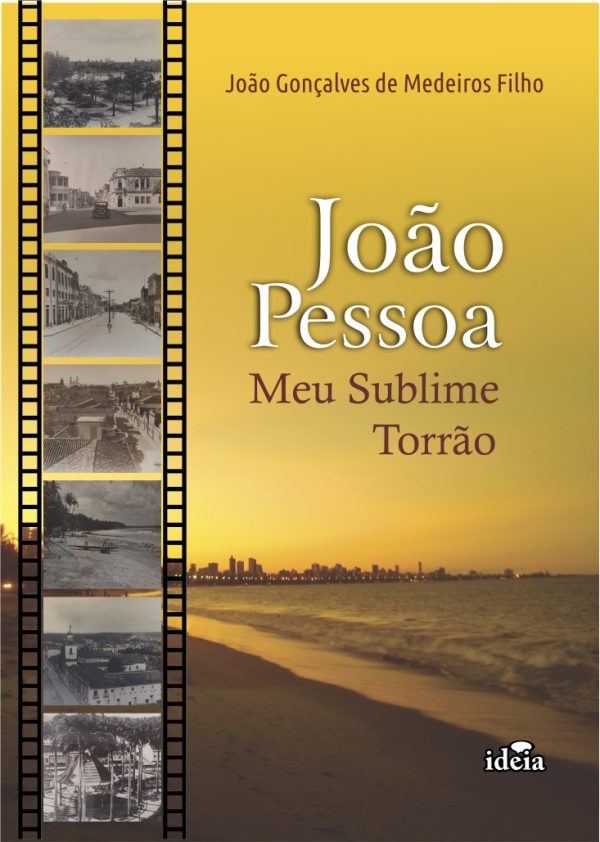 João Pessoa: meu sublime torrão / João Gonçalves de Medeiros Filho