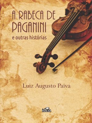 A Rabeca de Paganini e outras histórias - Luiz Augusto Paiva