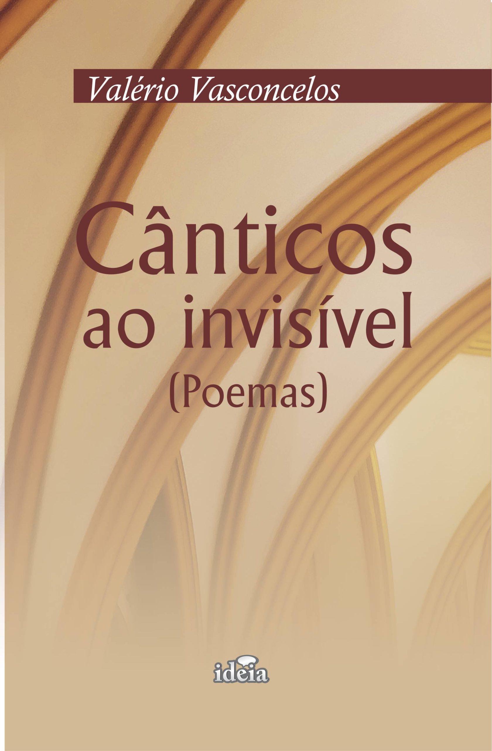 CÂNTICOS AO INVISÍVEL  - Valério Vasconcelos