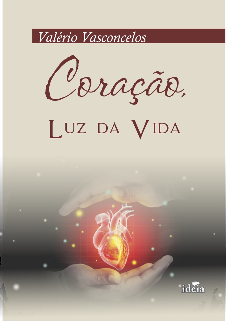 CORAÇÃO, LUZ DA VIDA  - Valério Vasconcelos