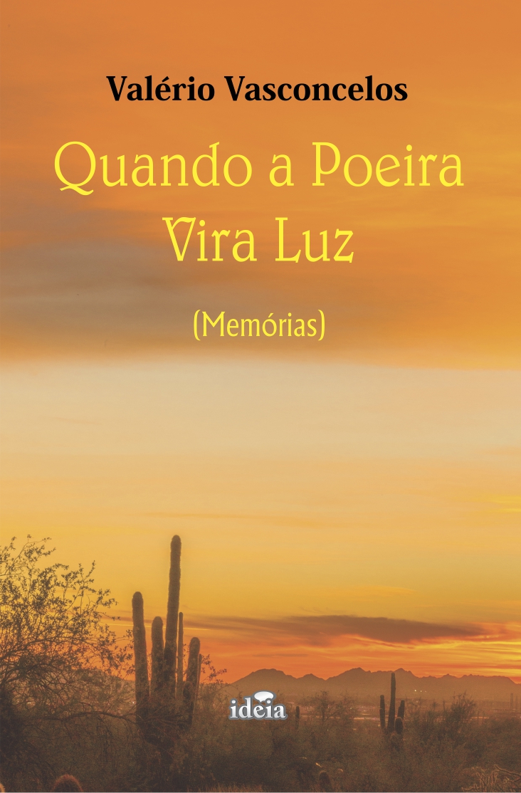 Quando a Poeira Vira Luz (memórias) - Valério Vasconcelos