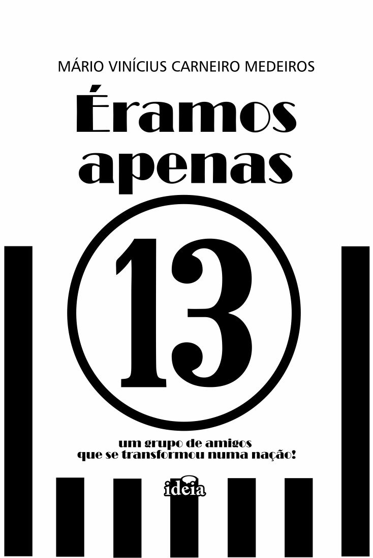 ÉRAMOS APENAS 13 - Mário Vinícius Carneiro Medeiros