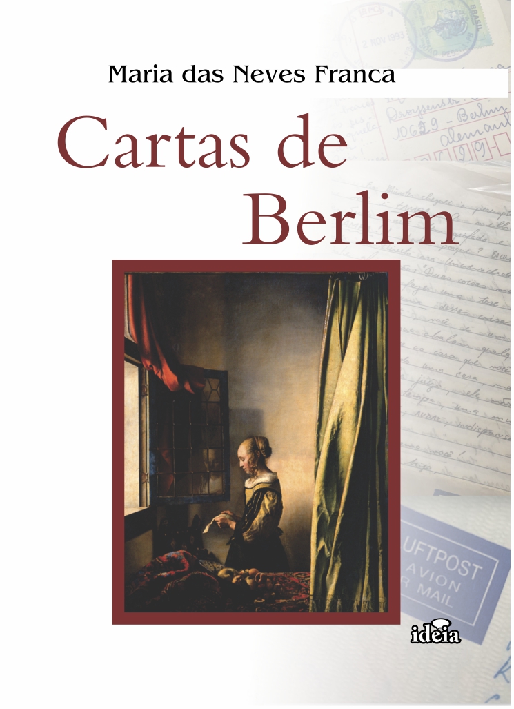 CARTAS DE BERLIM - Maria das Neves Franca