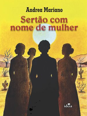 Sertão com nome de mulher - Andrea Mariano