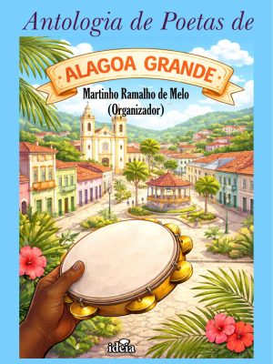 Antologia de Poetas de Alagoa Grande - Martinho Ramalho - Organizador