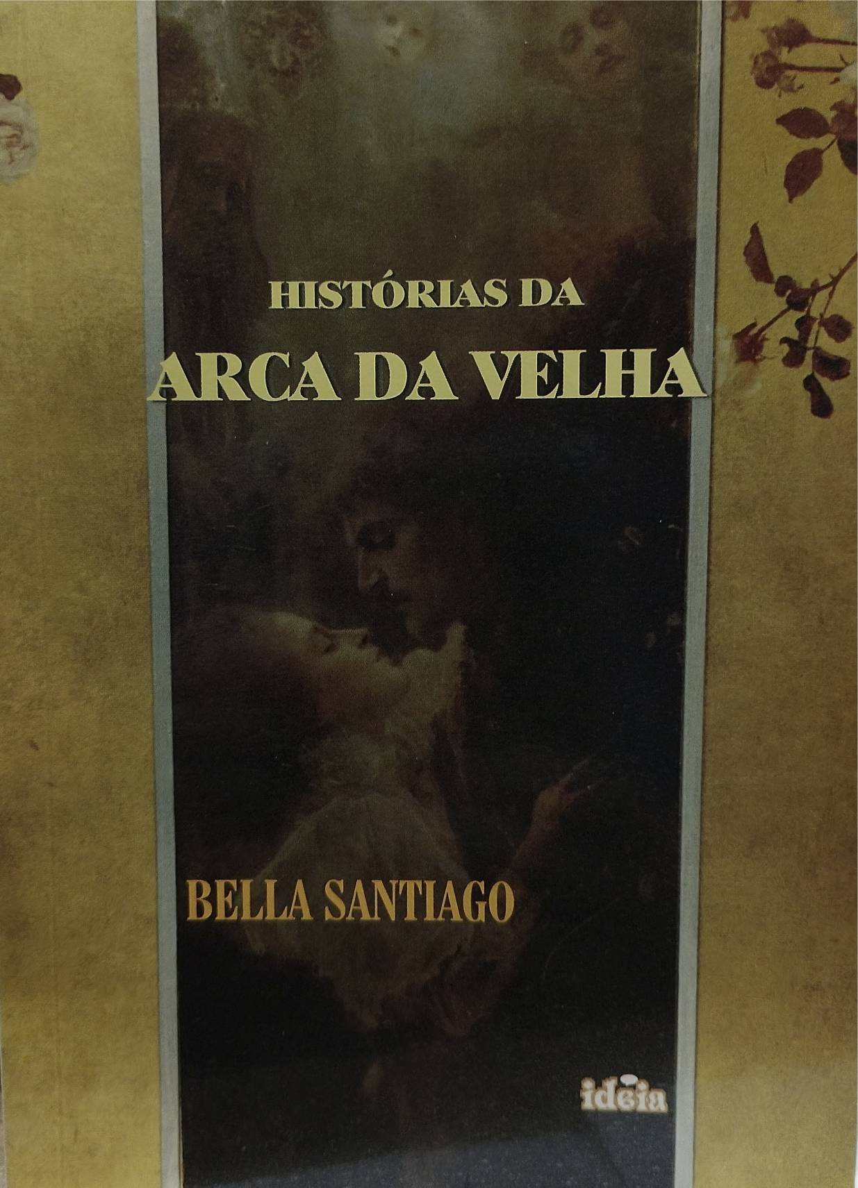 Histórias da Arca da Velha - Bella Santiago